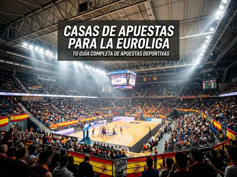 Comparativa de casas de apuestas con licencia en España para la Euroliga de baloncesto